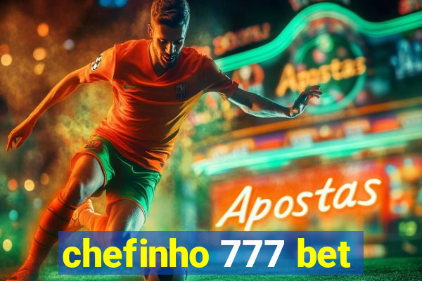 chefinho 777 bet